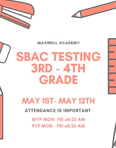 Maxwell_IB's tweet photo. SBAC TESTING FOR 3RD AND 4TH GRADE WILL START MAY 1ST AND WILL END MAY 12TH. 

ATTENDANCE IS IMPORTANT PLEASE MAKE SURE STUDENTS ARE GETTING TO SCHOOL ON TIME.. https://t.co/qIPd9MetSK