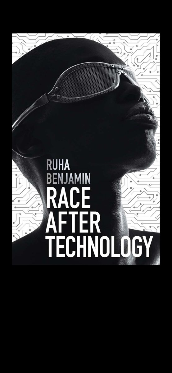 Reading 'Race After Technology' 'This field guide critically interrogates the progressive narratives that surround technology and encourages us to examine how racism is often maintained or perpetuated through technical fixes to social problems.' #GCDigital