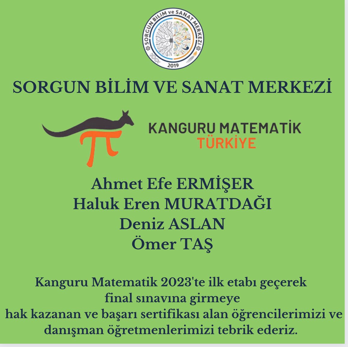 sorgunbilsem's tweet photo. Kanguru Matematik 2023’e büyük bir özveri ile hazırlanarak Türkiye finaline kalan ve başarı belgesi almaya hak kazanan öğrencilerimizi ve danişman öğretmenlerimizi tebrik eder final sınavında başarılar dileriz 👏👏👏

@BilsemMeb @ziyapolat73  @MathKanguru https://t.co/VP1iPCWEKH