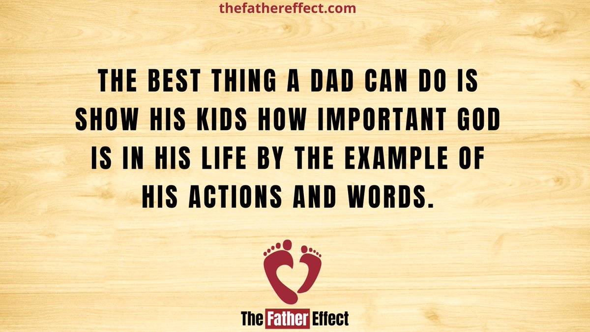 thefathereffect's tweet photo. The best thing a dad can do is show his kids how important God is in his life by the example of his actions and words. #TheFatherEffect https://t.co/9jWd0q1Ubc https://t.co/UYPngcEk8E