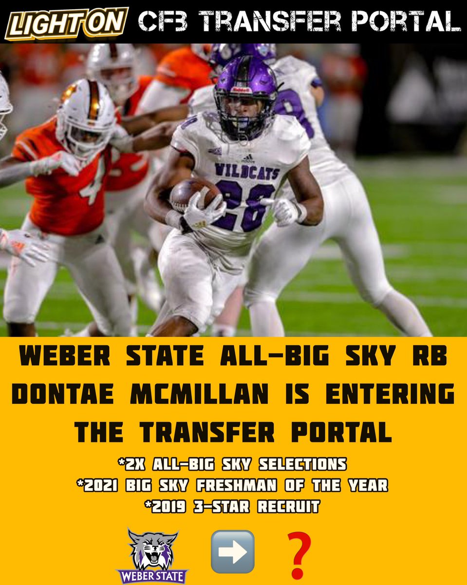 Weber State All-Big Sky RB Dontae McMillan is entering the transfer portal, per his social media. <a href="/Dontaemcmilla28/">Dontae Mcmillan</a> 

Accolades: 2X All-Big Sky Selections, 2021 Big Sky Freshman Of The Year

HS: McMillan was rated a 3-Star recruit for the class of 2019.