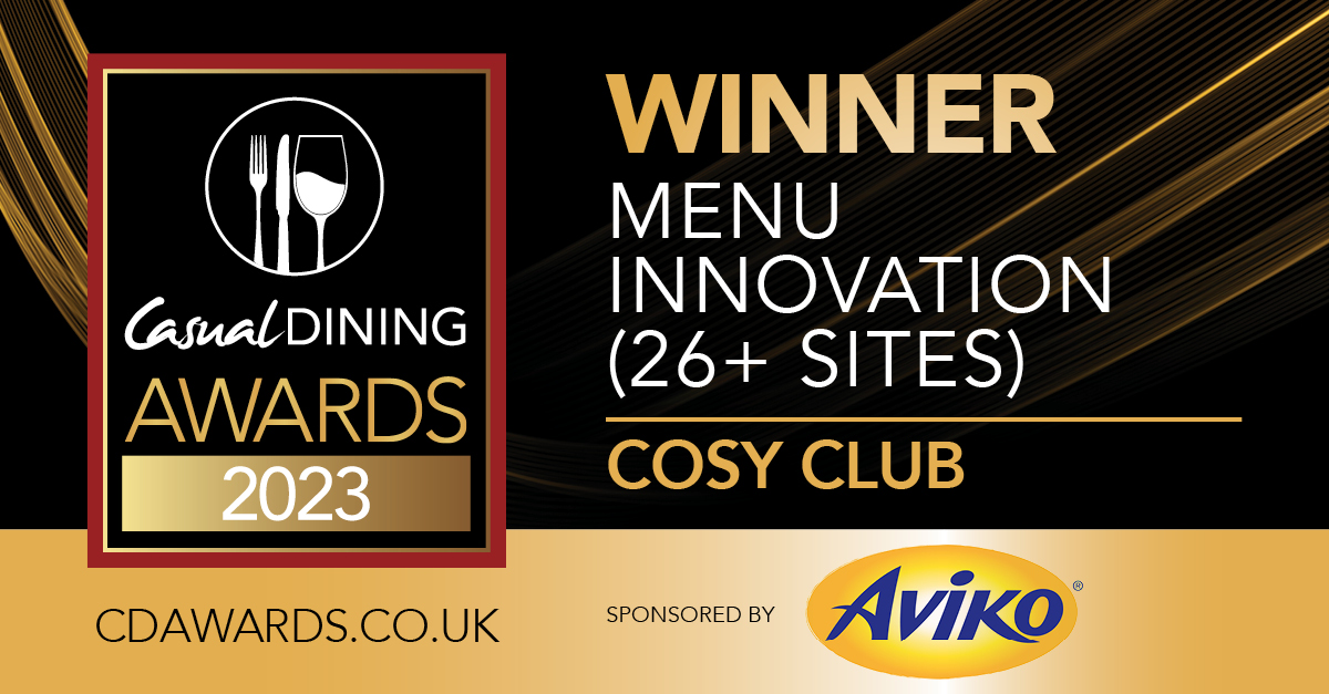 Congratulations to Cosy Club <a href="/The_CosyClub/">The Cosy Club</a> . Winner of Menu Innovation (26+ sites). Sponsored by <a href="/AvikoUK/">Aviko UK</a> #CDAwards23