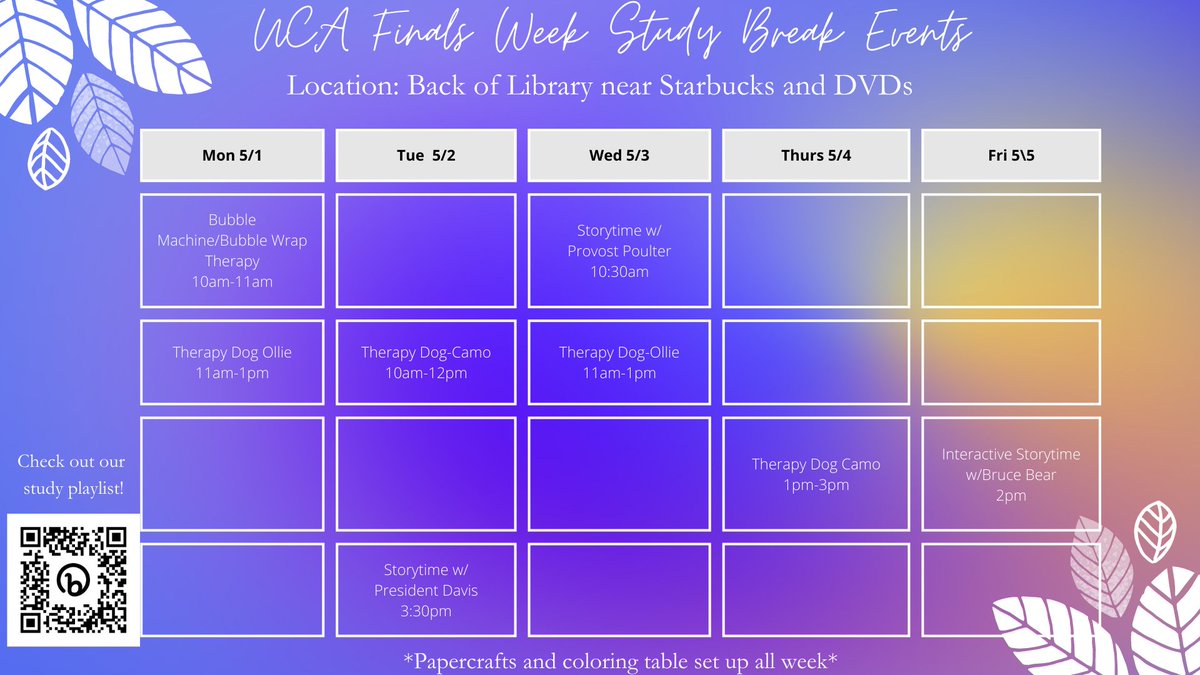Hello Students!! It's almost that time again and we're geared up for finals! Check out some of the events we're having next week including storytime, therapy dogs, bubbles, and more. Also, click our QR code to link to YOUR favorite study playlist.