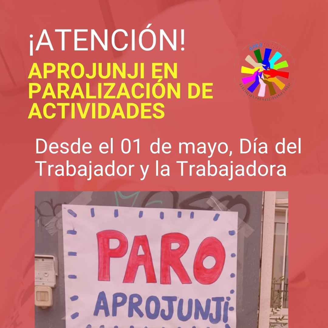 Día 2: luego de evaluar la situación actual de nuestro petitorio a la autoridad hemos decidido llamar a una paralización de actividades desde el 01 de mayo. Infórmate de las actividades y demandas en aprojunji.cl   #sinrestrasoniletrachica #petitorioaprojunji
