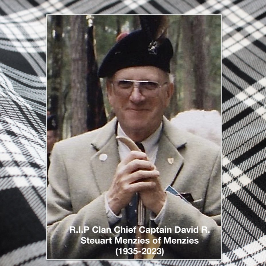 Menzies Clan Society Council is saddened to announce the passing of our Clan Chief Captain David R. Steuart Menzies of Menzies 1935-2023. He was always so supportive and interested in Clan Society news and our website and social media platforms. Our condolences to his family.