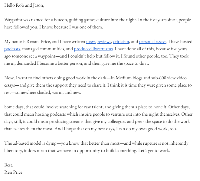 RenOrRaven's tweet photo. this was the admittedly pompous cover letter i sent to waypoint a little over a year and a half ago. i was very ambitious, and deeply hopeful.

the end of waypoint will not take that hope from me, but it will point it in different directions. i will miss it so much. https://t.co/EXfAmfIusB