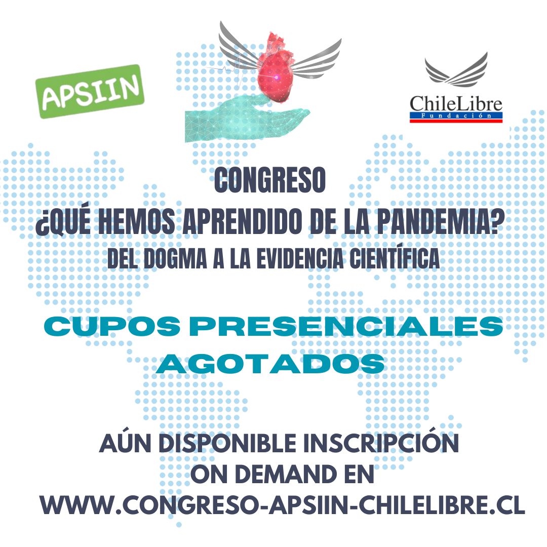 apsiin's tweet image. Estimada comunidad, les comunicamos que las plazas presenciales ya se encuentran agotadas para nuestro PRIMER CONGRESO INTERNACIONAL APSIIN @apsiin - FUNDACIÓN CHILELIBRE @FundaChileLibre 

📍”¿QUÉ HEMOS APRENDIDO DE LA PANDEMIA? del Dogma a la Evidencia Científica”.

Sigue…