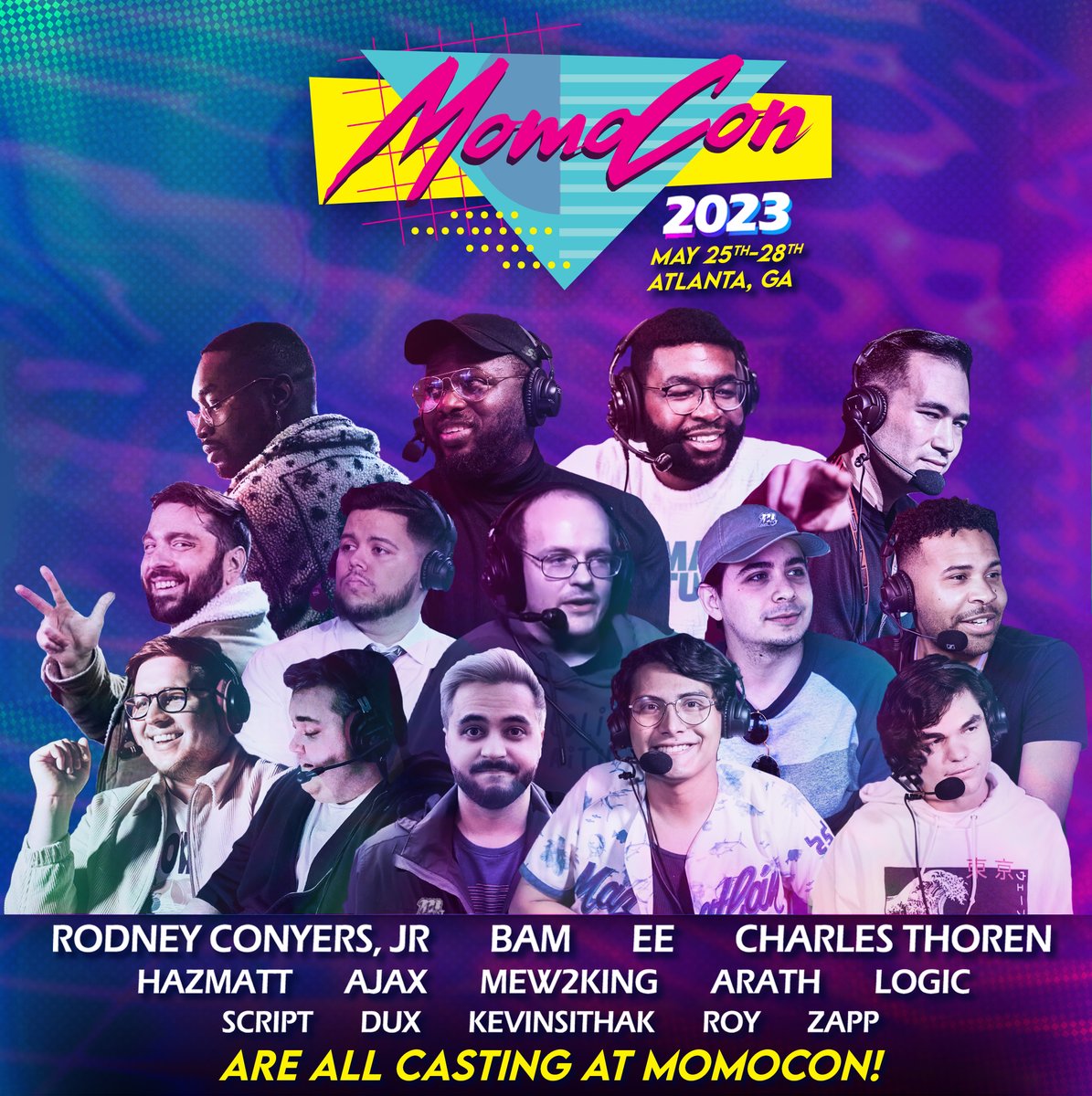 MomoCon's tweet photo. Amazing casters are coming to MomoCon tournaments!

@rodneyconyersjr @BamOfThePpl @EEvisu @CharlesThoren_ @HazmattRules @AJAX_HQ @MVG_Mew2King @ArathGG @logic_vgbc  @ScriptJCR @DuxTKO @KevinwithaK_ @Roy_OrS @zapp133 

https://t.co/6Xvxk8S1wa https://t.co/eZpQBaqZRy