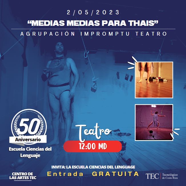 En su 50 aniversario la Escuela Ciencias del Lenguage trae la obra "Medias Medias para Thais" al Centro de las Artes del TEC.
Entrada Gratuita.