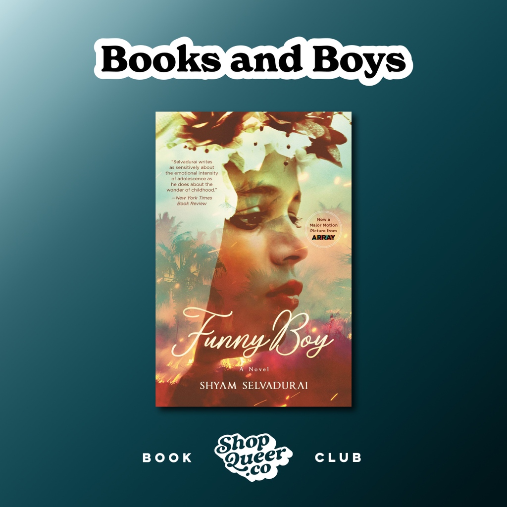 Books and Boys' next selection is… Funny Boy by Shyam Selvadurai!

This poignant coming-of-age novel quietly confounds expectations as it delivers the powerful message of staying true to one’s self no matter the obstacles.

Grab a signed copy at shopqueer.co! 🌈📚💞