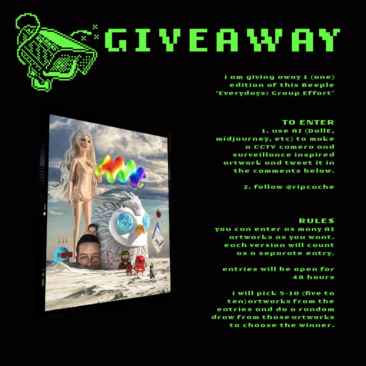 🔥GIVEAWAY🔥
win 1 edition of this "Beeple  - Everydays: Group Effort"

⚠️TO ENTER⚠️
1.use AI (dalle/midjrny/etc) to create surveillance/CCTV art—any style
2.tweet it in the replies below
3.follow <a href="/ripcache/">ripcache</a>

i'll pick 10 entries i find interesting &amp; do a draw from those in 48hrs