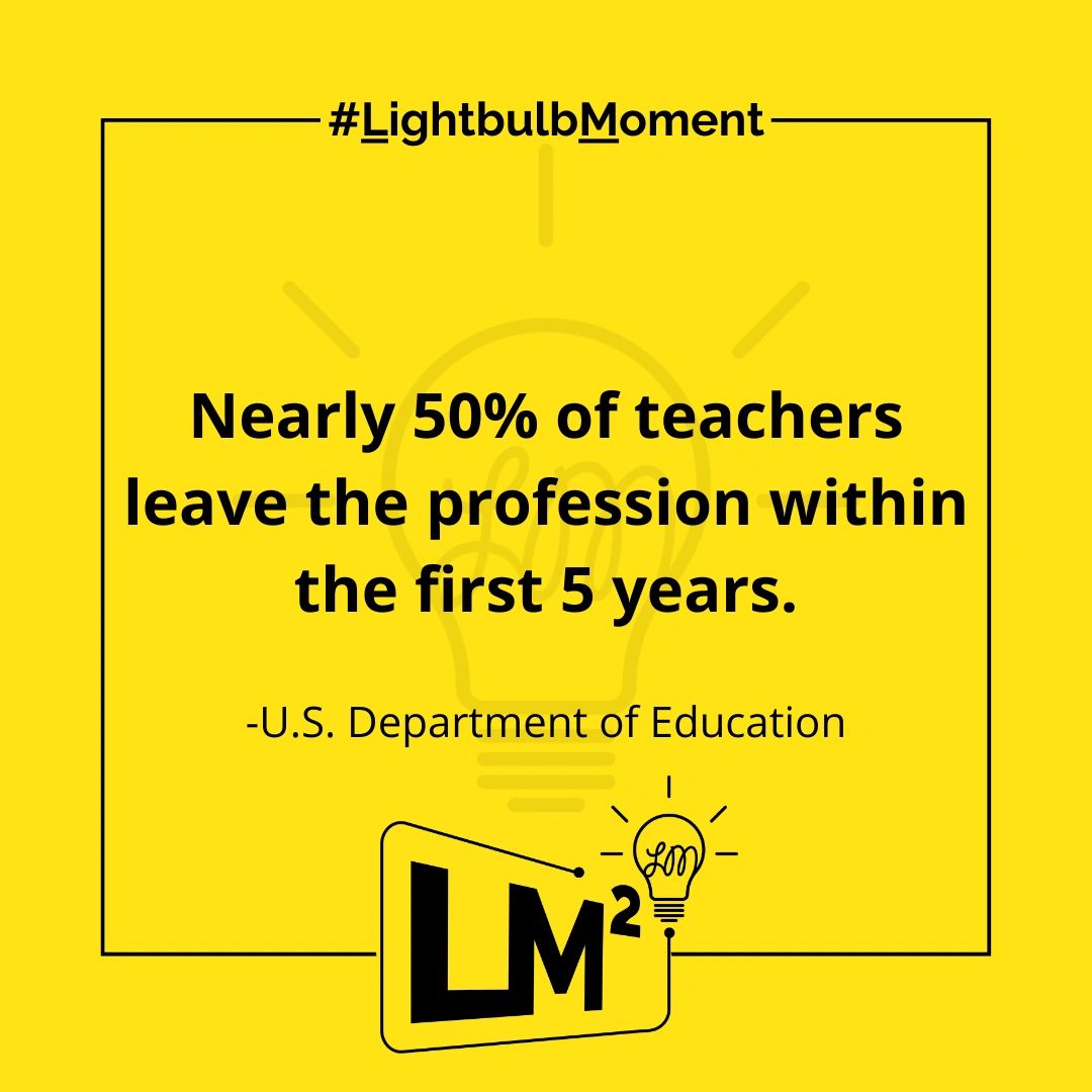 💡#lightbulbmoment: Nearly 50% of US teachers leave the profession within the first 5 years (DOE). Our goal is to provide ALL teachers the support they need to be successful. Check out our website for more information: lmsquaredconsultants.com #lmsquaredconsultants #igniteleaders