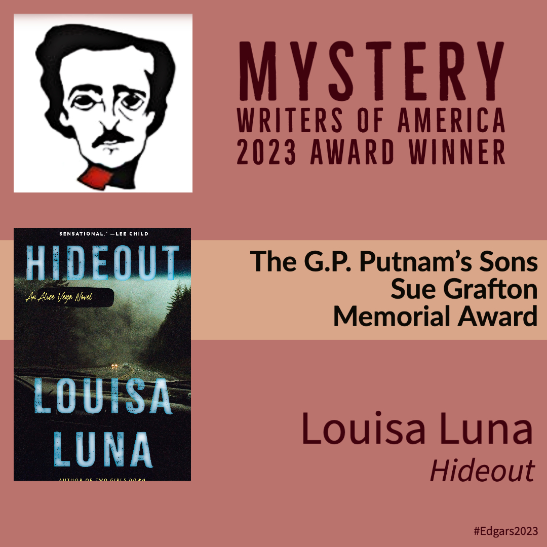 Congratulations to Louisa Luna, winner of The G.P. Putnam's Sons Sue Grafton Memorial Award for HIDEOUT (<a href="/doubledaybooks/">Doubleday</a>).  #Edgars2023