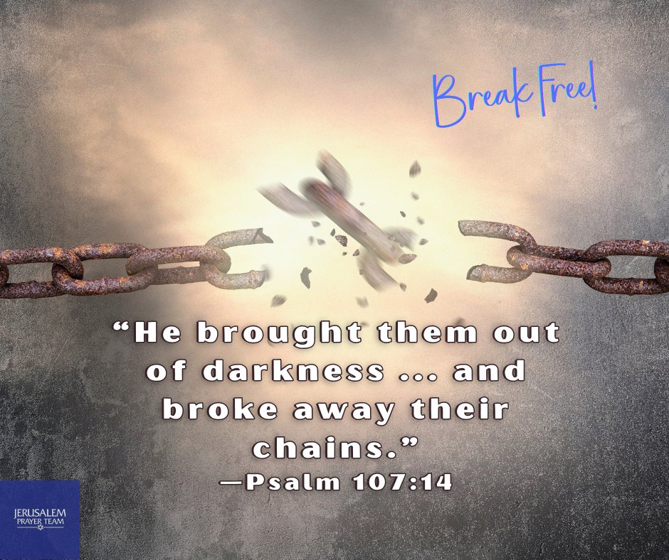 jerusalemprayer's tweet photo. βHe brought them out of darkness ... and broke away their chains.β
βPsalm 107:14
Note: This Bible passage is a powerful tool in praying for a friend or family member. #PrayTheWord
Amen!
#MoreThanConquerors #InChristJesus #BreakFree #Believe #Breakthrough https://t.co/r2x1e785sn