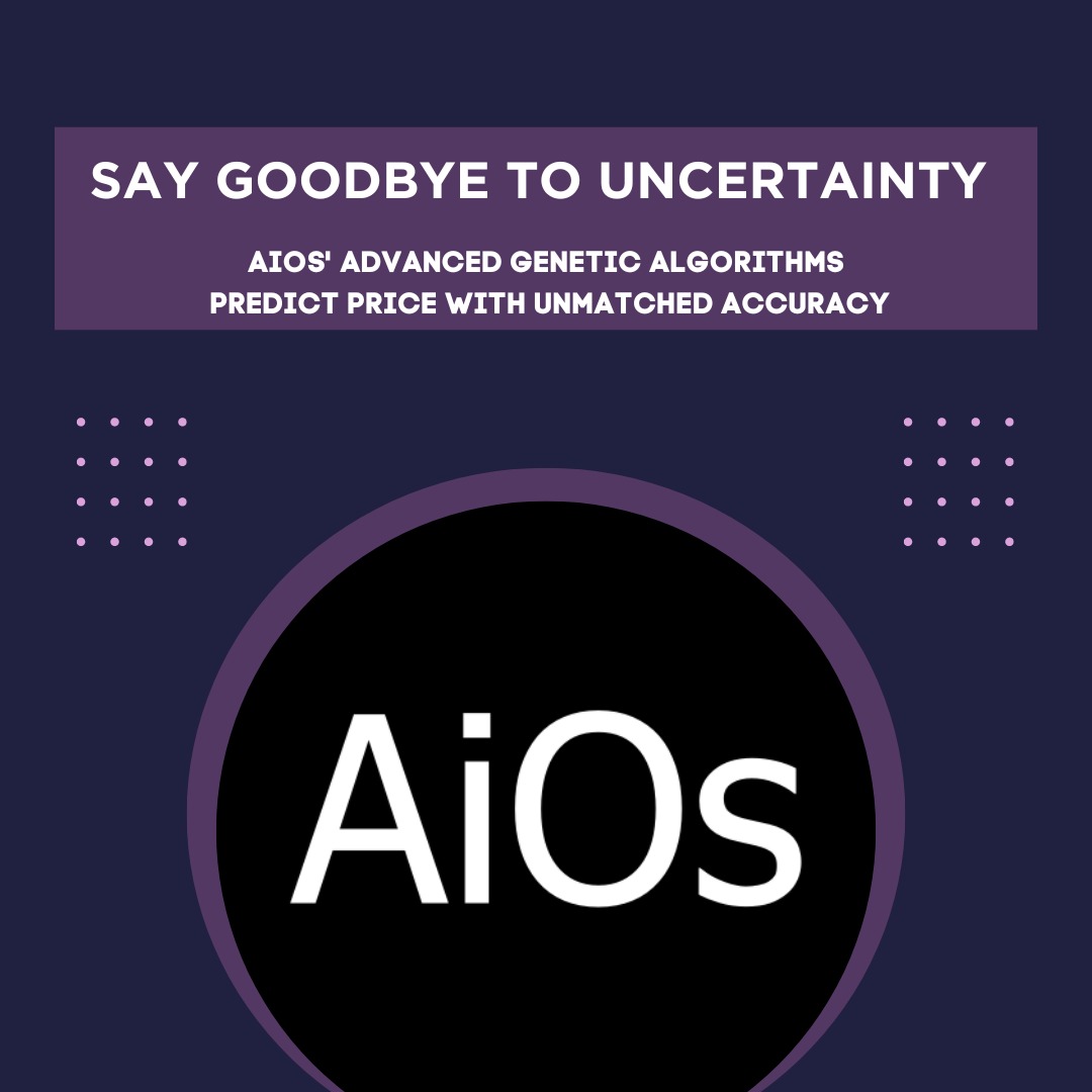 AIOSRUN's tweet photo. AiOs' Advanced Genetic Algorithms provide precise predictions and informed decision-making for complex markets in the stock market, real estate industry, and other sectors. #GoodbyeUncertainty #AdvancedGeneticAlgorithms #PrecisionPredictions https://t.co/ksprlqhxfs