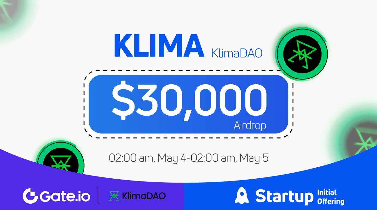 Gate.io #Startup Free Offering: $KLIMA  <a href="/KlimaDAO/">Klima Protocol</a> 

🗓️ Subscription: 2:00am, May 4-May 5 (UTC)
💰Airdrop Value: $30,000
⏰Trading Starts: 5:00am, May 5 (UTC) 

Claim NOW: gate.io/startup/779 

#gateiostartup #Gateio #Airdrop #launchpad