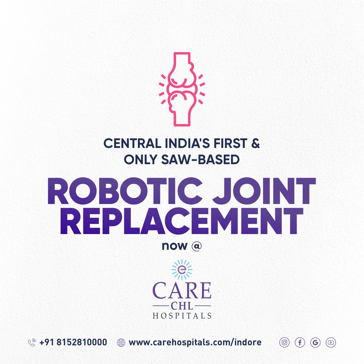 Central India's
Ultra-Advanced, Saw-based
Robotic Joint Replacement
at CARE CHL Hospitals Indore
#jointreplacementsurgery #kneepain #jointreplacement #kneepainrelief #CHL #CareCHLHospital #CareCHL #Physiotherapy #Healthcare #Indore #IndoreHealthCare