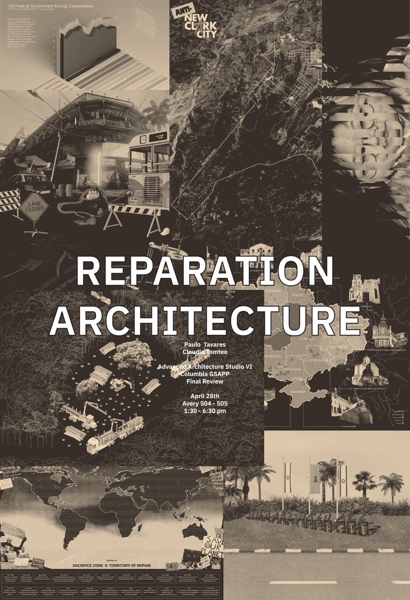 tomorrow @ GSAPP
architectures of reparation