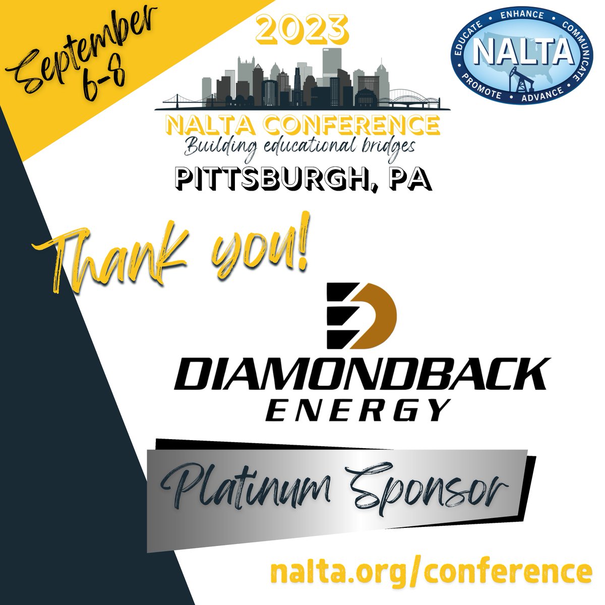 NALTA would like to extend our gratitude to Diamondback Energy for their Platinum sponsorship of the 2023 NALTA Conference. Support from our sponsors is what helps NALTA provide a great conference!

Register now at: nalta.org/conference

#PITNALTA23