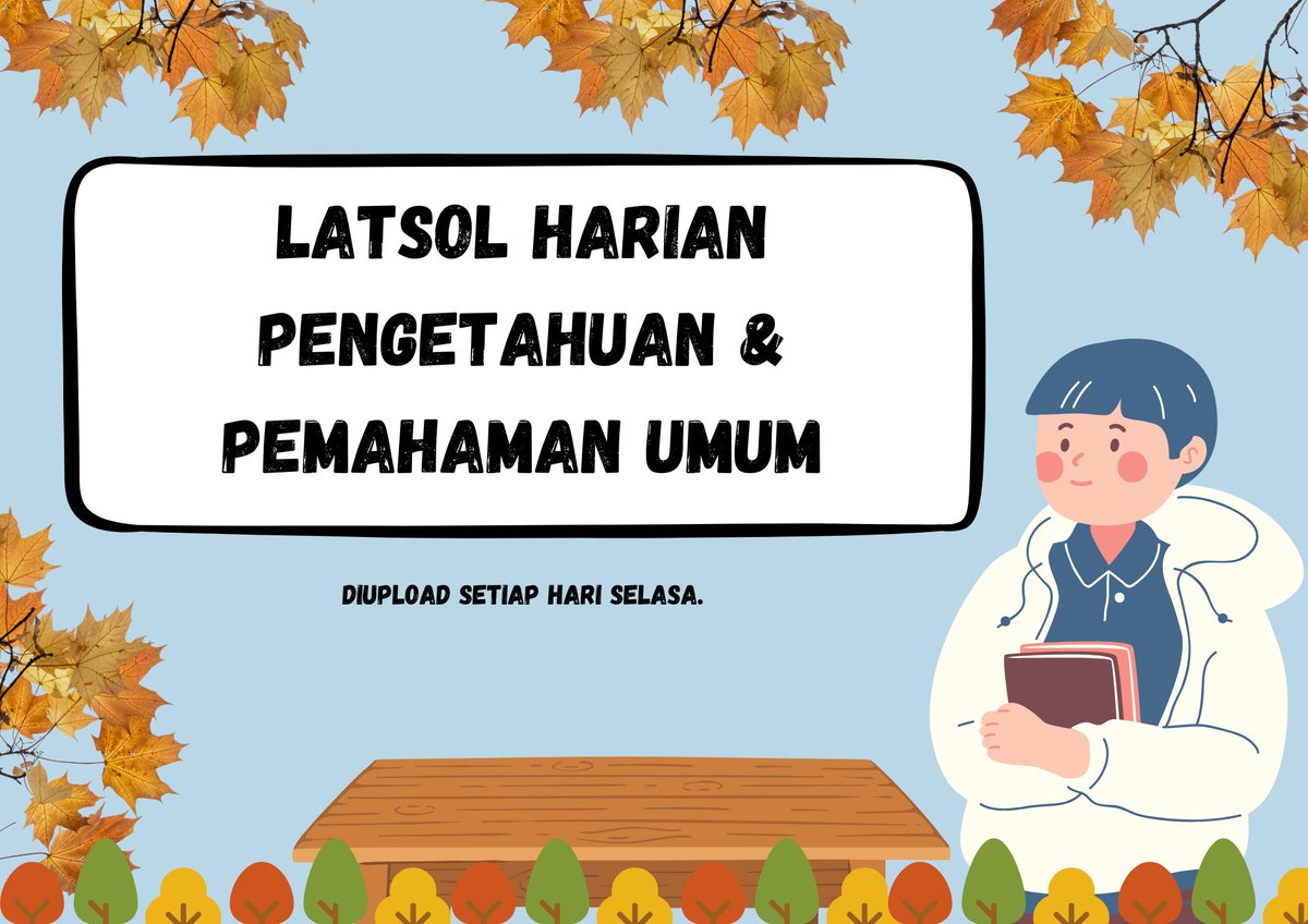 Pengetahuan dan Pemahaman Umum

° Kata, Frasa, dan Makna.
° Konjungsi dan Kalimat. 
° Wacana

(Diupload setiap hari Selasa).