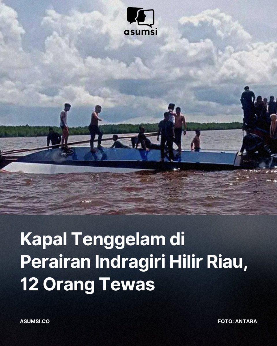 Kapal SB Evelyn Calisca 01 tenggelam di perairan Indragiri Hilir, Riau, pada Kamis (27/4/2023) siang. Kapolda Riau Irjen Mohammad Iqbal dalam keterangannya mengaatakan 12 orang meninggal dunia dalam kecelakaan tersebut.