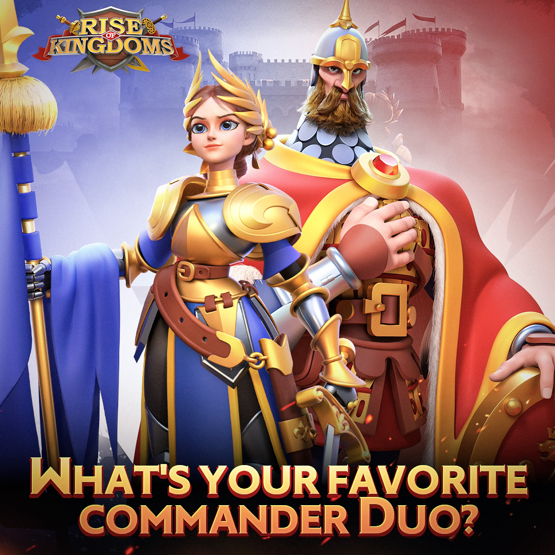 Rise of Kingdoms on Twitter "⚔️What's your favorite commander pairing