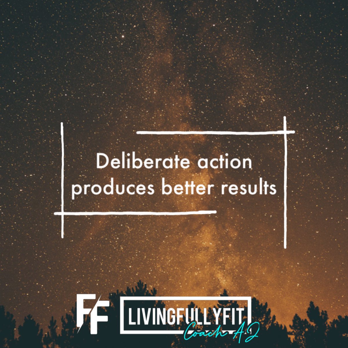 Be deliberate!! #results #TakeAction #bedeliberate