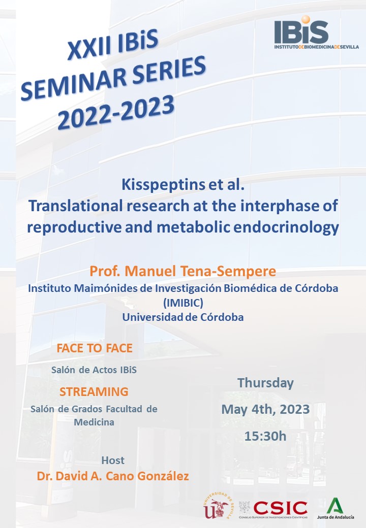 🟠SCIENCE | Seminar Series in Biomedical Research   

🗓️Thursday, May 4th, 3:30pm (CEST) 
🗣️ Prof. Tena-Sempere (<a href="/IMIBIC/">IMIBIC</a>, <a href="/Univcordoba/">Universidad Córdoba</a>)
📋 "Kisspeptins et al. Translational research at the interphase of reproductive &amp; metabolic endocrinology”   

📍<a href="/ibis_sevilla/">IBiS</a> auditorium