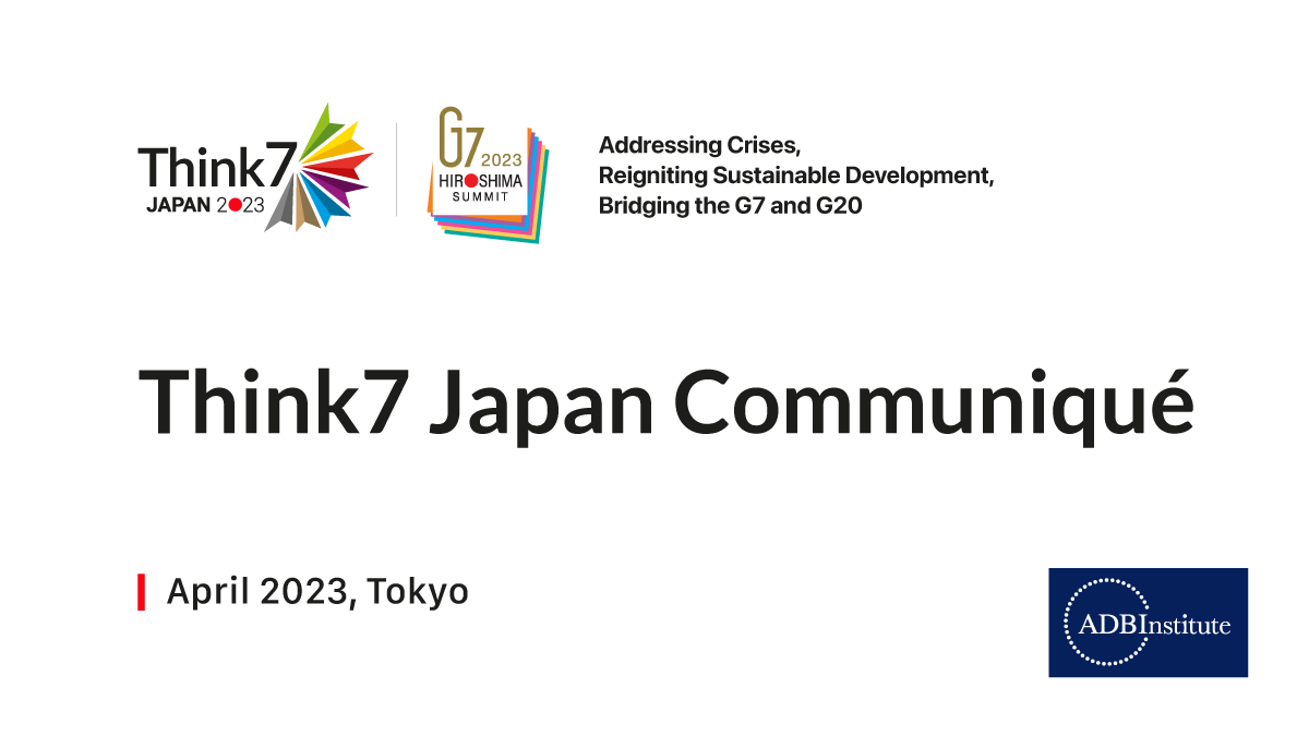 ADBInstitute's tweet photo. Global experts have issued the #Think7 Japan Communiqué outlining policy recommendations to support discussions at the @G7 Hiroshima Summit, spotlighted during the Think7 Japan Summit hosted by ADBI on 27-28 April in Tokyo.

📕 Download the report: https://t.co/ZVL1BSKOjg https://t.co/7NUDgpwhtL