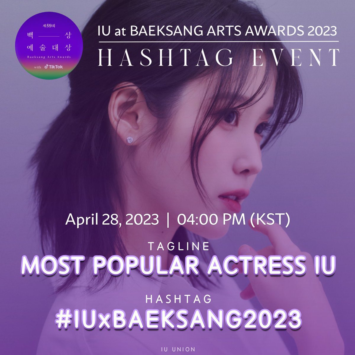 [HASHTAG EVENT]

The 59th Baeksang Arts Awards Red Carpet has started. 

Uaenas pls don’t forget to use the phrase and hashtag below on your posts. 

MOST POPULAR ACTRESS IU
#IUxBAEKSANG2023