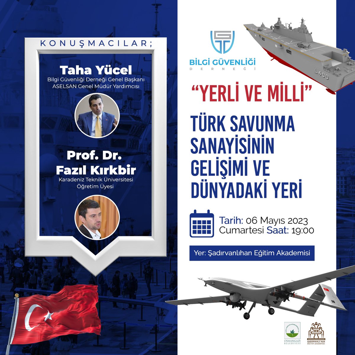 Yerli ve Milli Türk Savunma Sanayisinin Gelişimi ve Dünyadaki Yeri

🗣️Taha YÜCEL 
BGD Genel Başkanı

🗣️Prof. Dr. Fazıl KIRKBİR 
KTÜ Öğr. Üyesi

📍ŞadırvanlıHan Eğitim Akademisi

🔴Kayıtlı katılımcı kabul edilmektedir. Ücretsizdir.
🔴Kayıt için Whatsapp: 0531 695 85 36