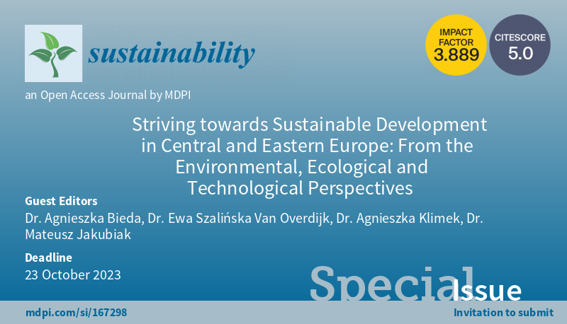 #Sustainability 
<a href="/Sus_MDPI/">Sustainability</a>

📢Special Issue "Striving towards #SustainableDevelopment in #CentralandEasternEurope: From the #Environmental, #Ecological and #Technological Perspectives"

⏰Submissions are welcome until 23 October 2023

👇More information  
mdpi.com/journal/sustai…