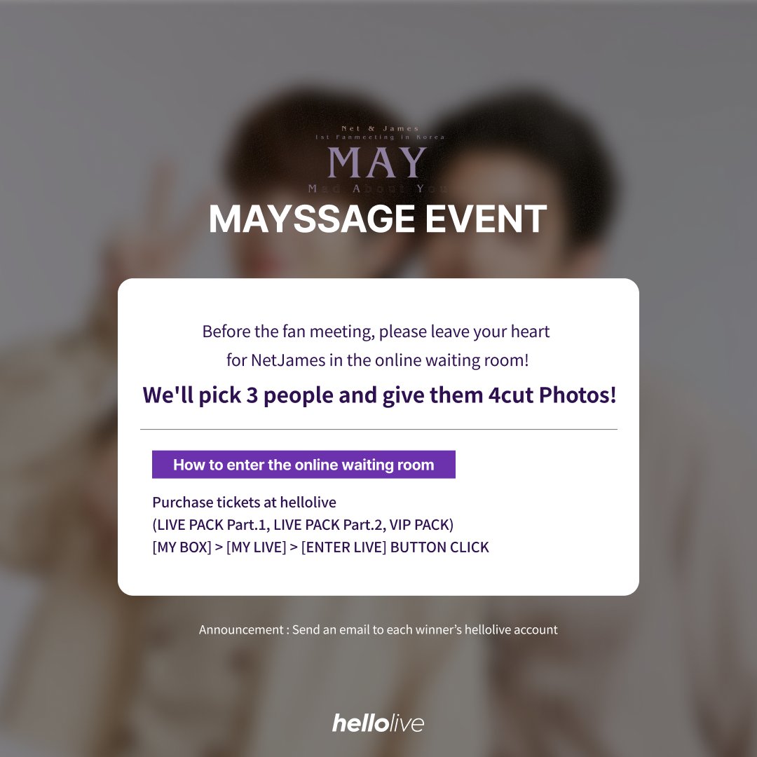 hellolivetv's tweet photo. Net＆James 1st Fanmeeting in Korea
[MAY：Mad About You]

Please leave your loving message 
in the hellolive waiting room for Net&amp;James! 
Only three people will get #lifefourcut photo of Net&amp;James! 

(Feat. Don’t miss NetJames 2:1 video call too!)

https://t.co/bCtaPXwiu6 https://t.co/2pkpvXamhg