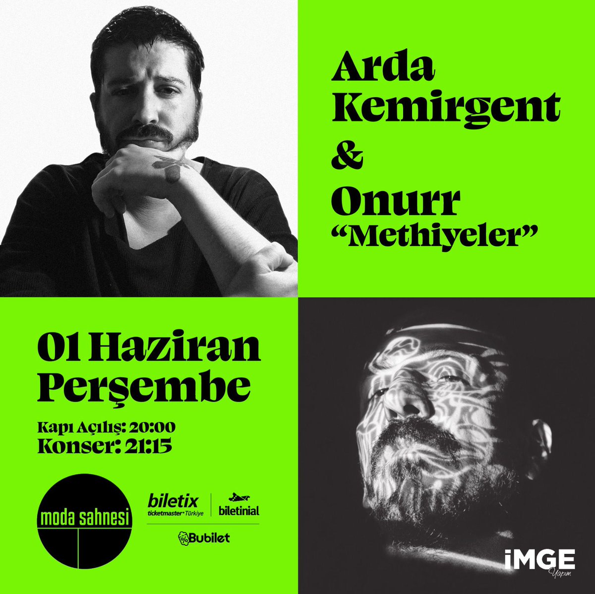 Arda Kemirgent &amp; Onurr "Methiyeler" Konseri
1 Haziran Perşembe, 21.15

#ardakemirgent
<a href="/ONURR_OFFICIAL/">ONURR</a> 
<a href="/imgeyapim/">imge yapım</a> 

biletler satışa çıktı🔻
biletinial.com/muzik/arda-kem…