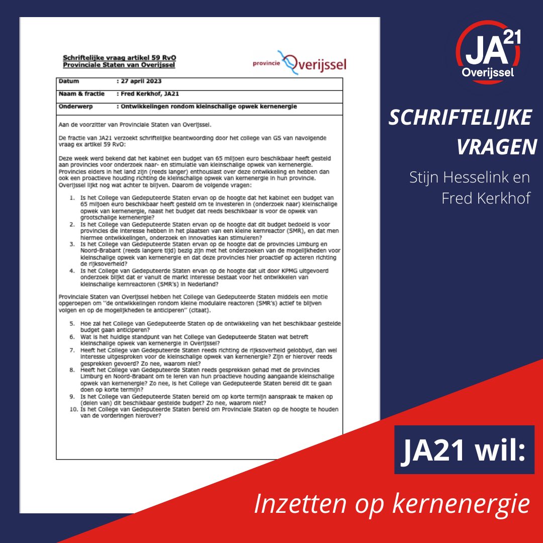 JA21_Overijssel's tweet image. JA21 wil ook in Overijssel inzetten op kernenergie. Daar hoort een proactieve houding bij als het gaat om onderzoek naar kleinschalige opwek. Daarom stellen wij schriftelijke vragen aan Gedeputeerde Staten. @HesselinkStijn @StatenlidK 

#JA21 #psov #kernenergie