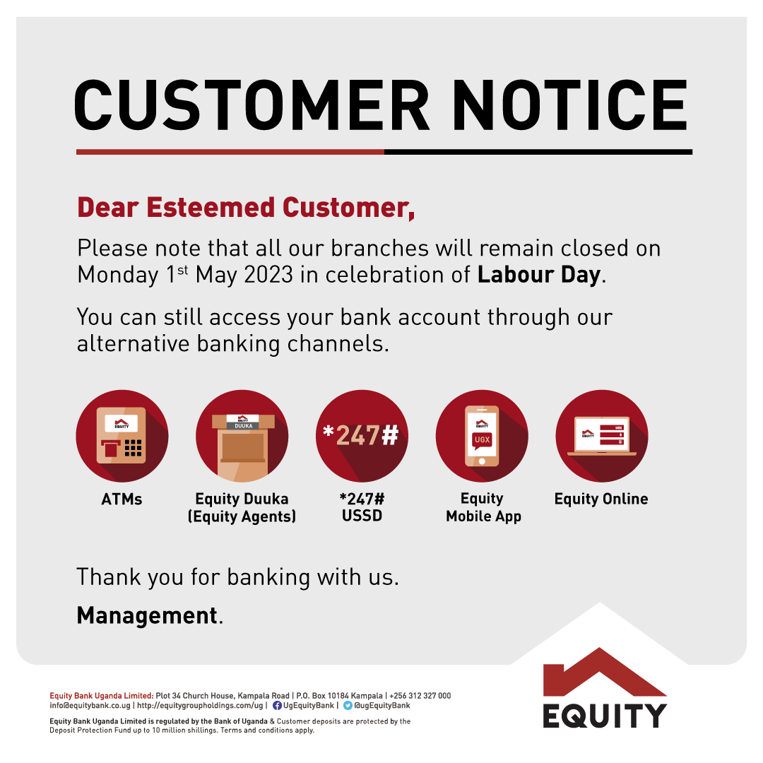 UgEquityBank's tweet photo. NOTICE: Kindly note all our branches will be closed on Monday 1st May 2023 in honour of Labour Day.

#LabourDay https://t.co/RHpkACTNAy