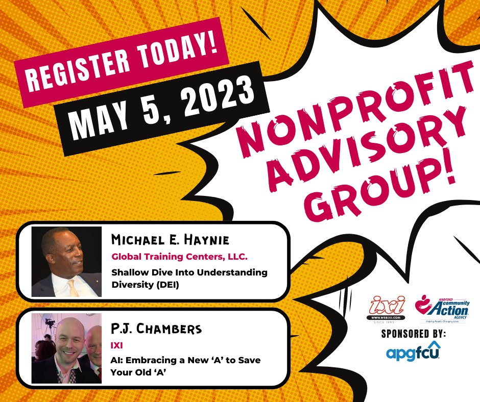This is going to be a good one, and it's filling up fast! Register now for this FREE EVENT! Nonprofit Advisory Group - May 5th, 2023 | Harford County, MD Register here: webixi.com/nag2023/