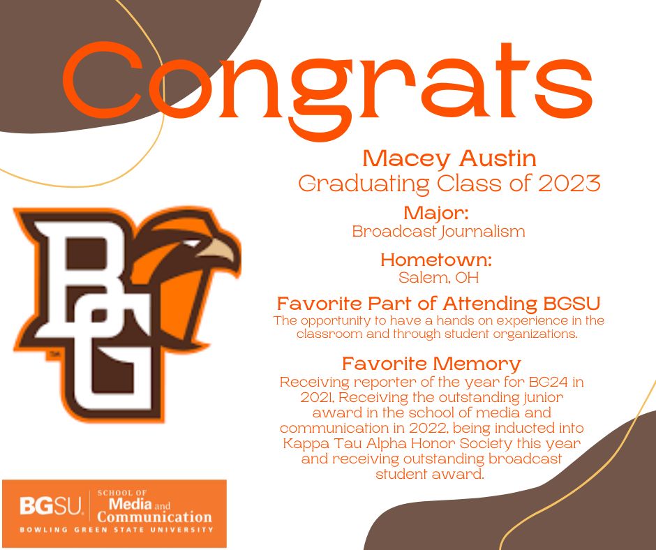 #BGSUSMC #GraduateSpotlight Congratulations to Macey Austin! Macey's favorite part of <a href="/BGSU/">Bowling Green State University</a> is the hands-on experience offered in the classroom and through student organizations.