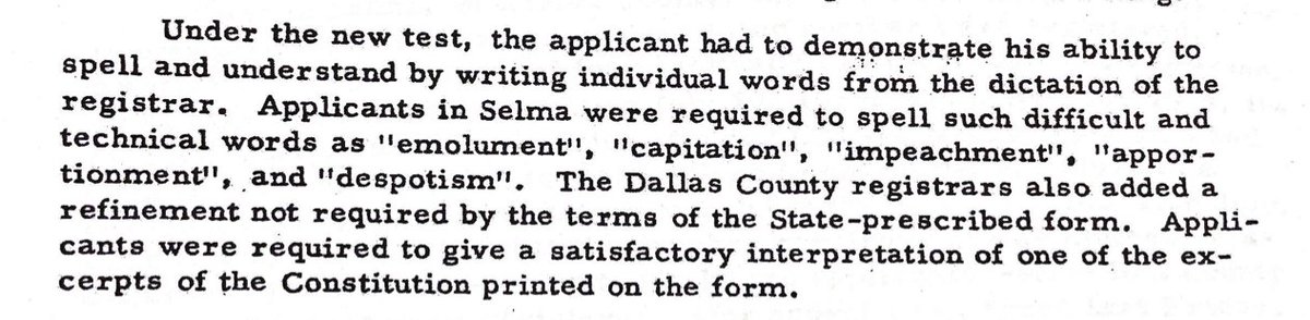 Before the voting rights protests in Selma, Alabama, local officials instituted a number of new rules to keep new applicants off the voting rolls. One of them was a vocabulary test, in which they were made to spell and define certain words. One of the words was 'despotism.'