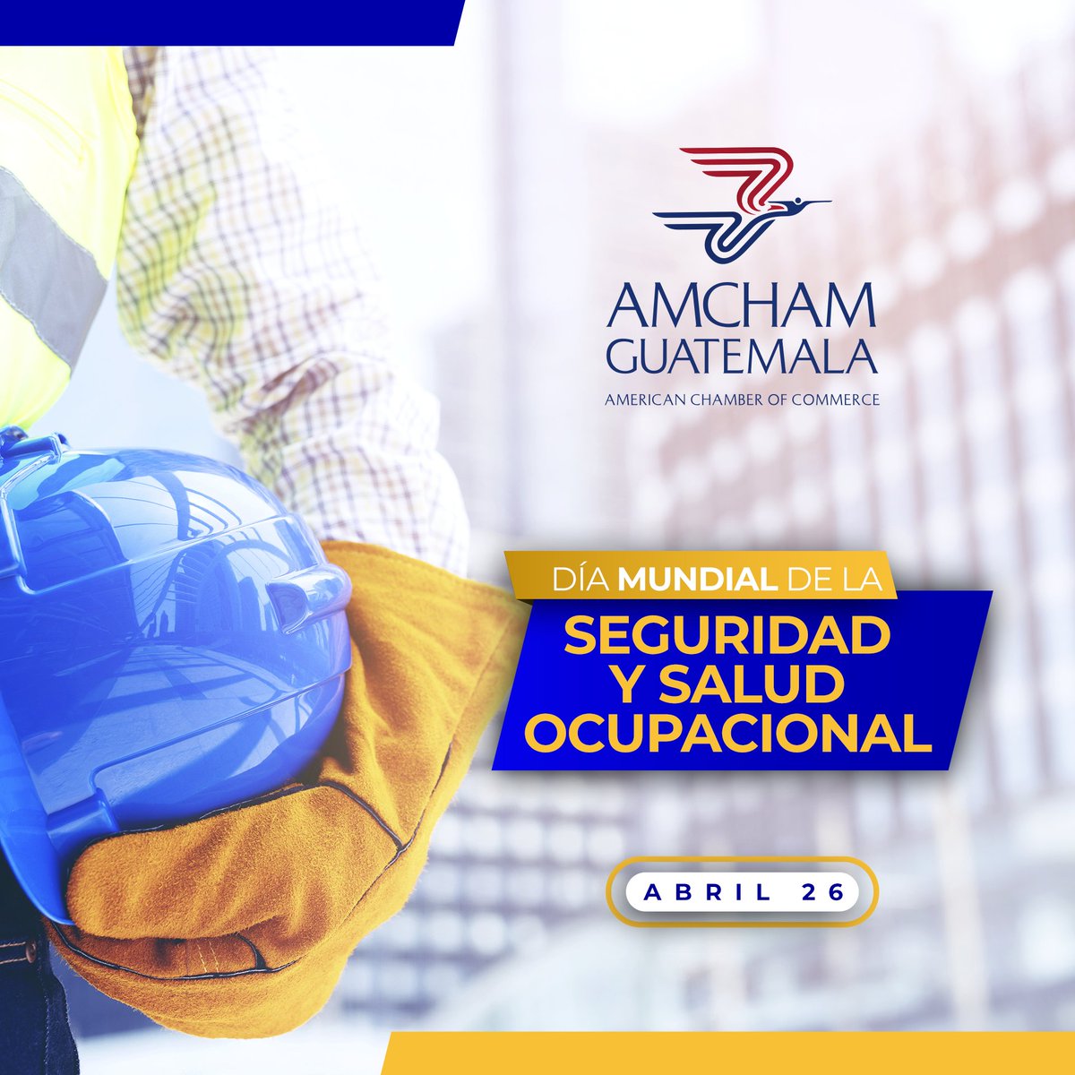 AmChamGT's tweet photo. Porque todos merecemos trabajar en un entorno saludable, limpio y seguro, hoy nos sumamos a la conmemoración del Día Mundial de la Seguridad y Salud Ocupacional.  ¡Comparte esta publicación para difundir la cultura de #SySO! https://t.co/I8VHnEdqn0