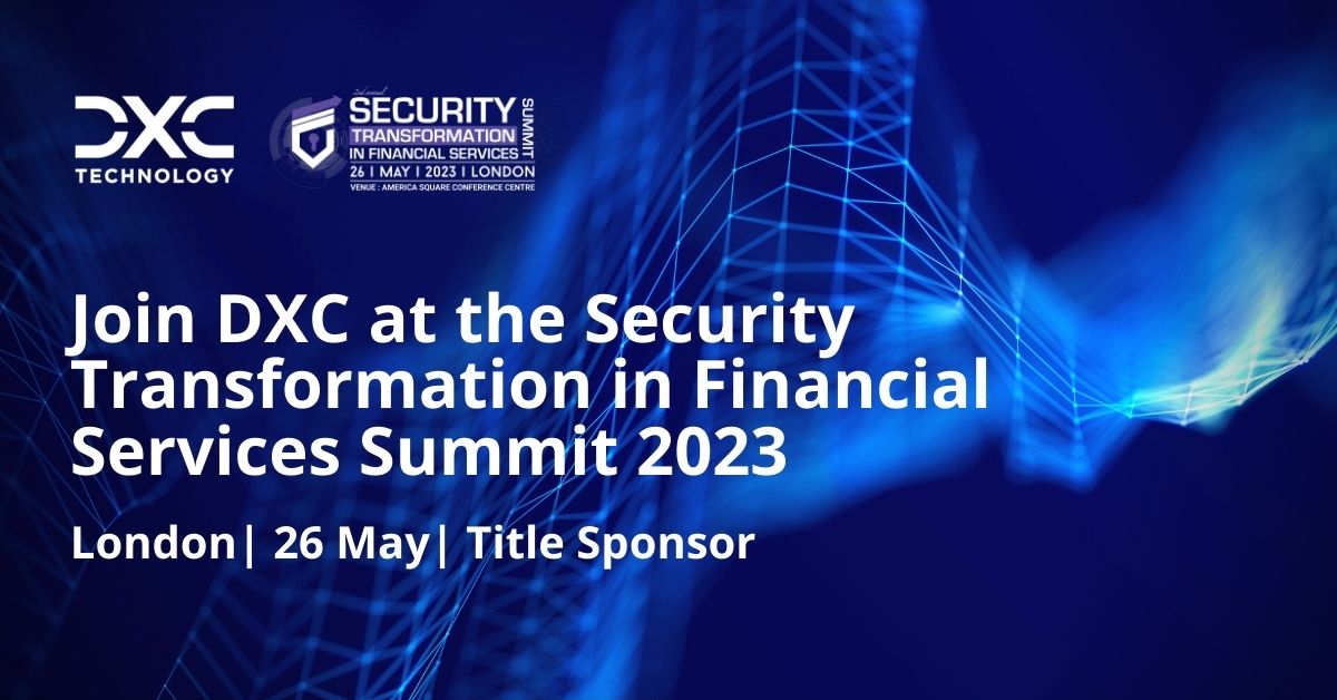 Meet us at the Security Transformation in Financial Services Summit in London on 26 May to discuss your security challenges. Register now: dxc.com/uk/en/about-us… #WeAreDXC #sxf23 @kinfos_events