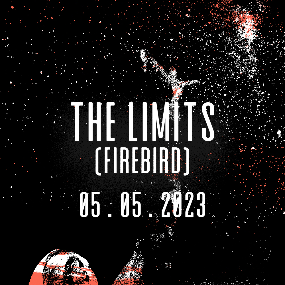 ❤️‍🔥 THE LIMITS (FIREBIRD) ❤️‍🔥
☄️ OUT 05.05.2023  ☄️

“Loyalty, determination, human resilience”

We'll be releasing our new track THE LIMITS (FIREBIRD) on all platforms on Friday 5th May 2023.

Till then! 
🖤⚔️🖤