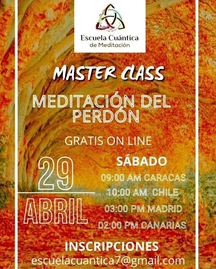 MASTER CLASS VIRTUAL, MEDITACIÓN DEL PERDÓN, Mañana sábado 29 de Abril de 2023, 9 am, hora Caracas.

Mejora tu vida con la meditación cuántica!

La meditación es una práctica ancestral que tiene un impacto significativo en nuestra salud física y emocional.