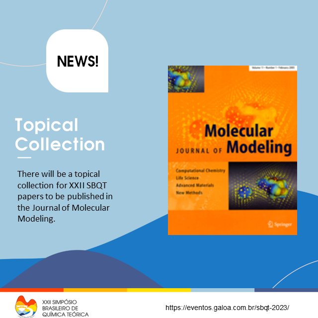XXII SBQT 2023 (@sbqt2023) on Twitter photo 🚨 Breaking news!
Journal of Molecular Modeling will have a Topical Collection edition for papers presented at the XXII Brazilian Symposium on Theoretical Chemistry.
Did you like the news? Share this post with your colleagues! 😊 🚨 Breaking news!
Journal of Molecular Modeling will have a Topical Collection edition for papers presented at the XXII Brazilian Symposium on Theoretical Chemistry.
Did you like the news? Share this post with your colleagues! 😊