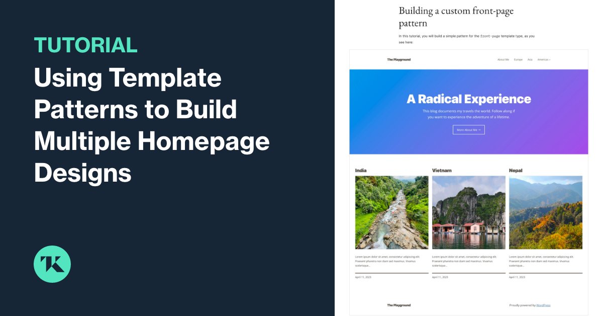 trewknowledge's tweet image. Create multiple homepage designs with ease using template patterns in #WordPress. @justintadlock shows you how in his latest tutorial. 

🎨 ow.ly/uvPh50NM7r6
#blockpatterns #blockeditor #design
