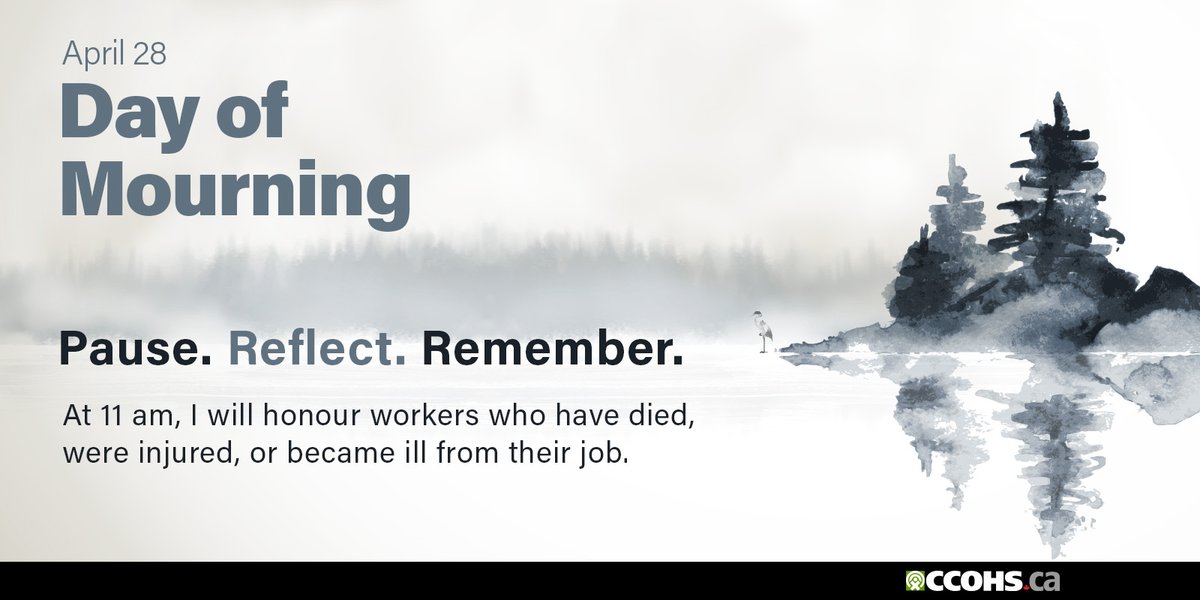 CCOHS's tweet photo. On #DayOfMourning, our thoughts are with those who lost their lives or suffered a work-related injury. Take a moment at 11 am to honour these workers: https://t.co/n7zxSkPjXR https://t.co/wdw1LkOhPA