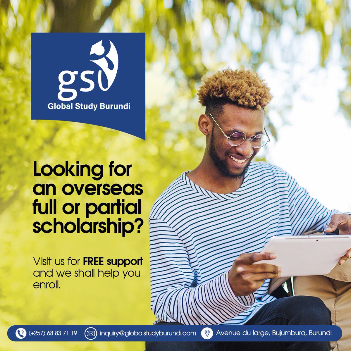 Your overseas study call is ready to be answered!

Are you looking for partial of full scholarships?

Contact us for free support today via +257 68 83 71 19.

#GSBurundi #Scholarships #StudyInCanada #studyabroad #StudyintheUS #StudyInAsia