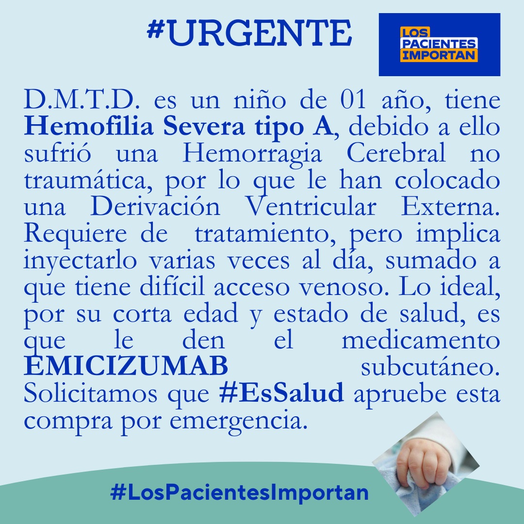 los_pacientes's tweet photo. #URGENTE
📢 Niño, 01 año 10 meses, tiene Hemofilia Severa Tipo A y una válvula derivación ventriculo peritoneal. Solicitamos a @EsSaludPeru que apruebe por emergencia EMICIZUMAB, medicamento menos invasivo.
D.M.T.D se atiende en el Hospital ALMANZOR de CHICLAYO #EsSalud (1/2). https://t.co/n7oEXA69qg