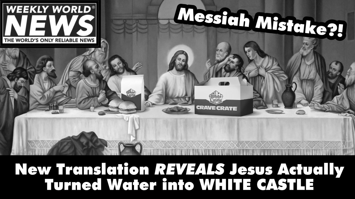 weeklyworldnews's tweet photo. Biblical scholars keep uncovering surprising facts! A ground-breaking translation.
#jesus #lastsupper #whitecastle #hamburgers #cheeseburgers #newtranslation #bible https://t.co/fwsA7hcYjc
