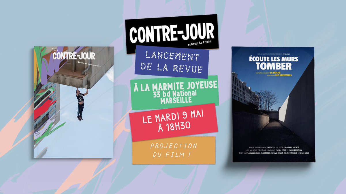 #Marseille On vous attend le 9 mai à la Marmite Joyeuse pour fêter la revue CONTRE-JOUR ! L'occasion de vous la présenter et de projeter le film « Ecoute les murs tomber » en lien avec ce premier numéro et tourné en partie à La Cravache à Marseille. facebook.com/events/1006881…